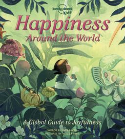 Lonely Planet Happiness Around the World 1