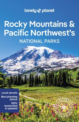 Lonely Planet Rocky Mountains and Pacific Northwest's National Parks 1