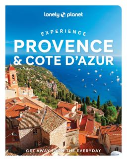 Lonely Planet Experience Provence and the Cote D'Azur 1