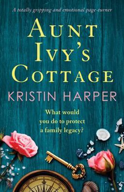 Aunt Ivy's Cottage A Totally Gripping and Emotional Page-Turner 1st 9781838888299 Front Cover