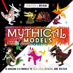 Scratch and Build: Mythical Models