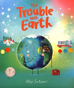 The Trouble with Earth
