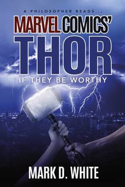 Philosopher Reads... Marvel Comics' Thor If They Be Worthy  9781839191886 Front Cover