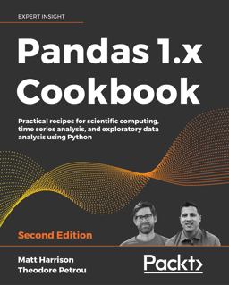 Pandas 1. X Cookbook Practical recipes for scientific computing, time series analysis, and exploratory data analysis using Python 2nd 9781839213106 Front Cover