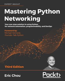 Mastering Python Networking 3rd 9781839214677 Front Cover