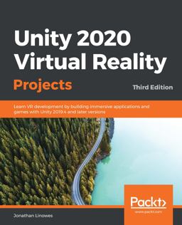 Unity 2020 Virtual Reality Projects 3rd 9781839217333 Front Cover