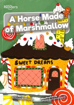 A Horse Made of Marshmallow A Horse Made of Marshmallow