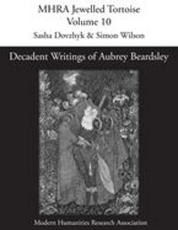 Decadent Writings of Aubrey Beardsley Decadent Writings of Aubrey Beardsley