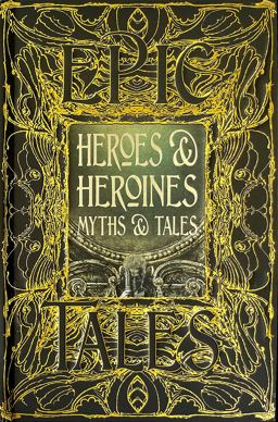 Heroes and Heroines Myths and Tales
