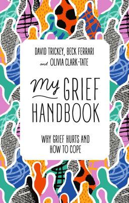 My Grief Handbook My Grief Handbook