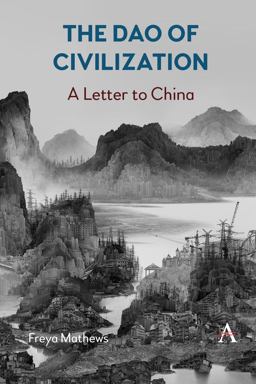 The Dao of Civilization: a Letter to China: A Philosopher's Letter to the Supreme Leader  9781839984853 Front Cover