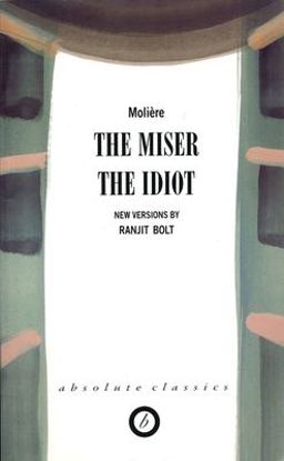 Miser/the Idiot  9781840022162 Front Cover