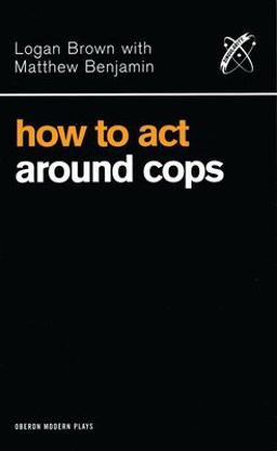 How to Act Around Cops  9781840024975 Front Cover