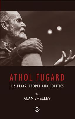 Athol Fugard His Plays, People and Politics  9781840028218 Front Cover