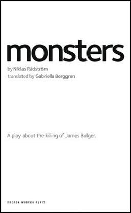 Monsters A Play about the Killing of James Bulger  9781840029284 Front Cover