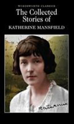 Katherine Mansfield The Collected Stories  9781840222654 Front Cover