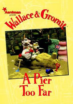 Wallace and Gromit: a Pier Too Far