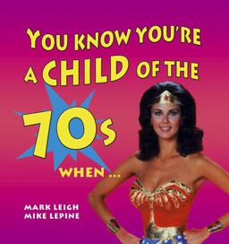 Child of the 70s When