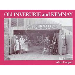 Old Inverurie and Kemnay