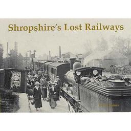 Shropshire's Lost Railways