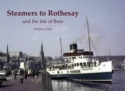 Steamers to Rothesay and the Isle of Bute