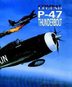 P-47 Thunderbolt P-47 Thunderbolt