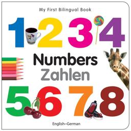 My First Bilingual Book-Numbers (English-German)  9781840595420 Front Cover