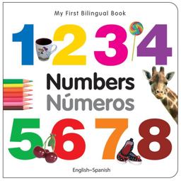 My First Bilingual Book-Numbers (English-Spanish)  9781840595451 Front Cover