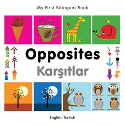 Opposites - My First Bilingual Book