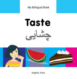My Bilingual Book-Taste (English-Farsi)