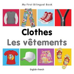 My First Bilingual Book-Clothes (English-French)  9781840598629 Front Cover