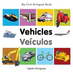 Vehicles - My First Bilingual Book