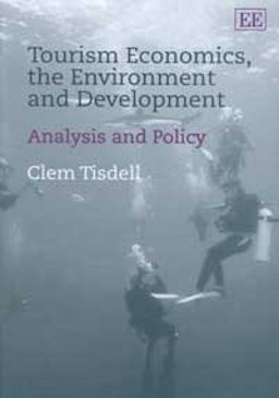 Tourism Economics, the Environment and Development