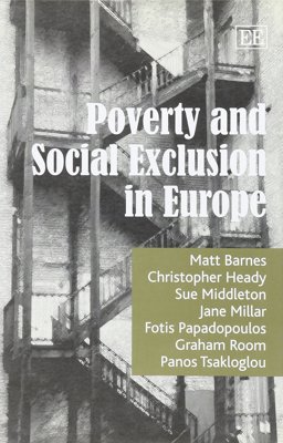 Poverty and Social Exclusion in Europe Poverty and Social Exclusion in Europe