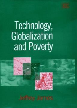 Technology, Globalization and Poverty Technology, Globalization and Poverty