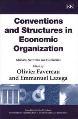 Conventions and Structures in Economic Organization