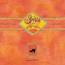 Spells for Good Times