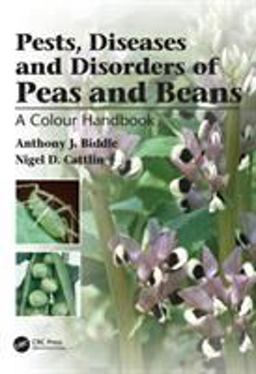 Pests, Diseases and Disorders of Peas and Beans A Colour Handbook  9781840760187 Front Cover