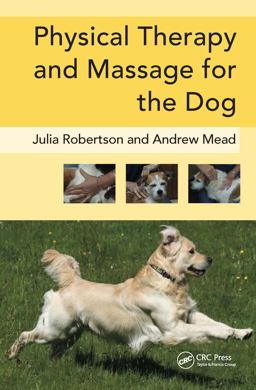 Physical Therapy and Massage for the Dog  9781840761443 Front Cover