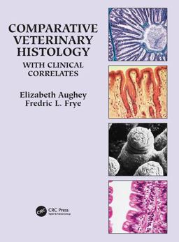 Comparative Veterinary Histology with Clinical Correlates  9781840761481 Front Cover