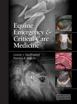 Equine Emergency and Critical Care Medicine  9781840761948 Front Cover
