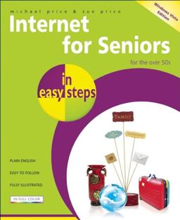 Internet for Seniors in Easy Steps for the over 50s