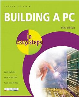Building a PC in Easy Steps