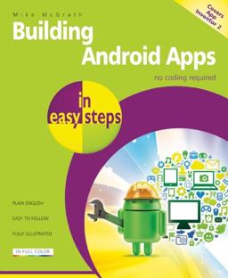 Building Android Apps in Easy Steps Covers App Inventor 2  9781840786293 Front Cover
