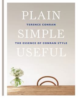 Plain Simple Useful The Essence of Conran Style  9781840916553 Front Cover