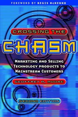 Crossing the Chasm: Marketing and Selling Technology Products to Mainstream Customers  9781841120638 Front Cover