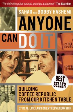 Anyone Can Do It Building Coffee Republic from Our Kitchen Table - 57 Real Life Laws on Entrepreneurship 2nd 9781841127651 Front Cover