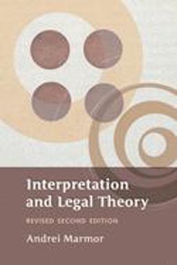 Interpretation and Legal Theory Interpretation and Legal Theory