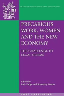 Precarious Work, Women, and the New Economy The Challenge to Legal Norms  9781841136165 Front Cover