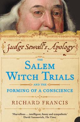 Judge Sewall's Apology: the Salem Witch Trials and the Forming of a Conscience